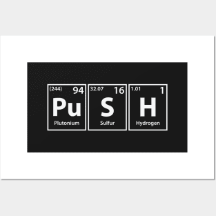 Push (Pu-S-H) Periodic Elements Spelling Posters and Art